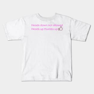 Heads Up Thumbs Up Kids T-Shirt